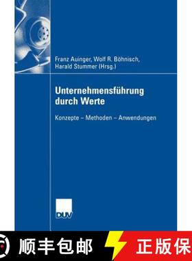 【3-4周达】Unternehmensführung Durch Werte: Konzepte -- Methoden -- Anwendungen [9783835000315]