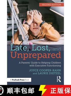 【3-4周达】Late, Lost, and Unprepared: A Parents' Guide to Helping Children with Executive Functioning [9781032507835]