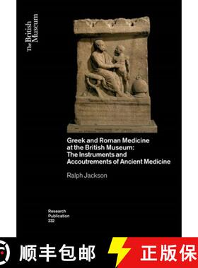 【3-4周达】Greek and Roman Medicine at the British Museum: The Instruments and Accoutrements of Ancie... [9780861592326]