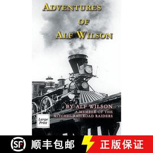 【3-4周达】Adventures of Alf Wilson: A Member of the Mitchel Railroad Raiders [9781582188911]