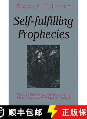 【3-4周达】Self-Fulfilling Prophecies: Readership and Authority in the First Roman de La Rose [9780521111003]