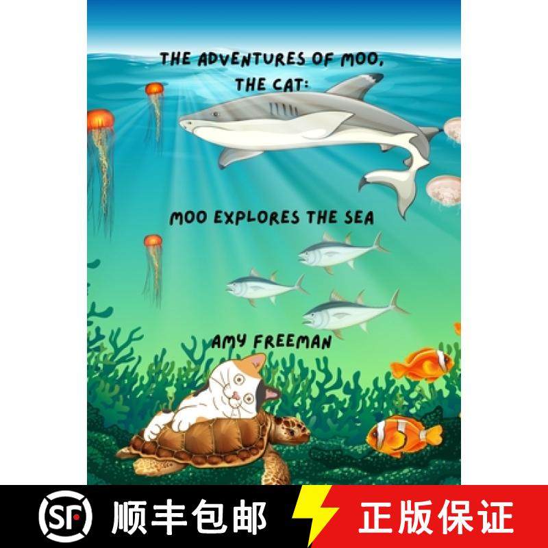 【3-4周达】The Adventures of Moo, The Cat: Moo Explores The Sea [9781998565009]