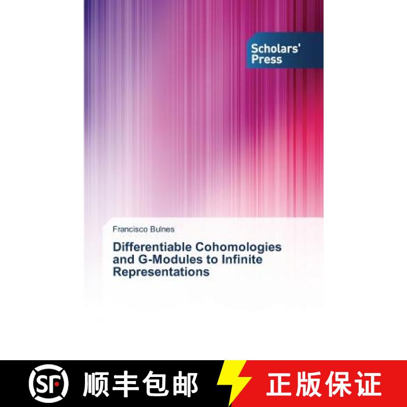 预订 Differentiable Cohomologies and G-Modules to Infinite Representations [9783639764123]