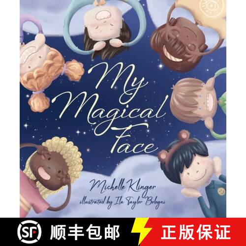 【3-4周达】精装 My Magical Face : A Children's Book About Self-Love, Self-Esteem and Celebrating Dive... [9780645145410]