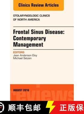 【3-4周达】Frontal Sinus Disease: Contemporary Management, an Issue of Otolaryngologic Clinics of Nor... [9780323446242]