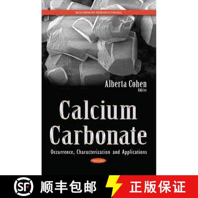 【3-4周达】精装 Calcium Carbonate: Occurrence, Characterization and Applications [9781634835404]