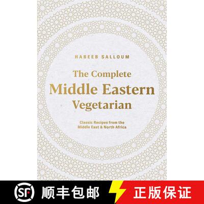 【3-4周达】The Complete Middle Eastern Vegetarian: Classic Recipes from the Middle East and North Africa [9781623711023]