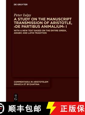 【3-4周达】A Study on the Manuscript Transmission of Aristotle, ＞De Partibus Animalium: With a New T... [9783119146258]