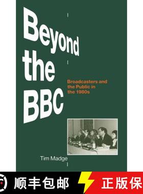 【3-4周达】Beyond the BBC : Broadcasters and the Public in the 1980s [9780333397121]