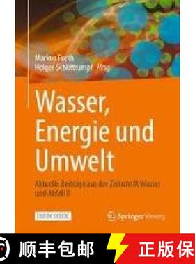 【3-4周达】Wasser, Energie Und Umwelt: Aktuelle Beiträge Aus Der Zeitschrift Wasser Und Abfall II [9783658356064]