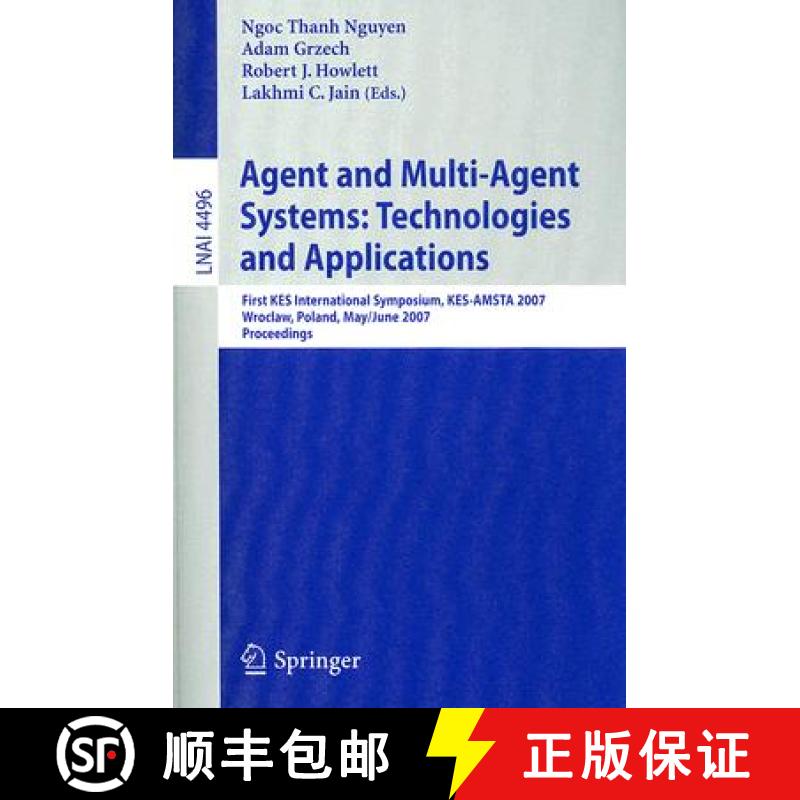 【3-4周达】Agent and Multi-Agent Systems: Technologies and Applications: First KES International Symp... [9783540728290]