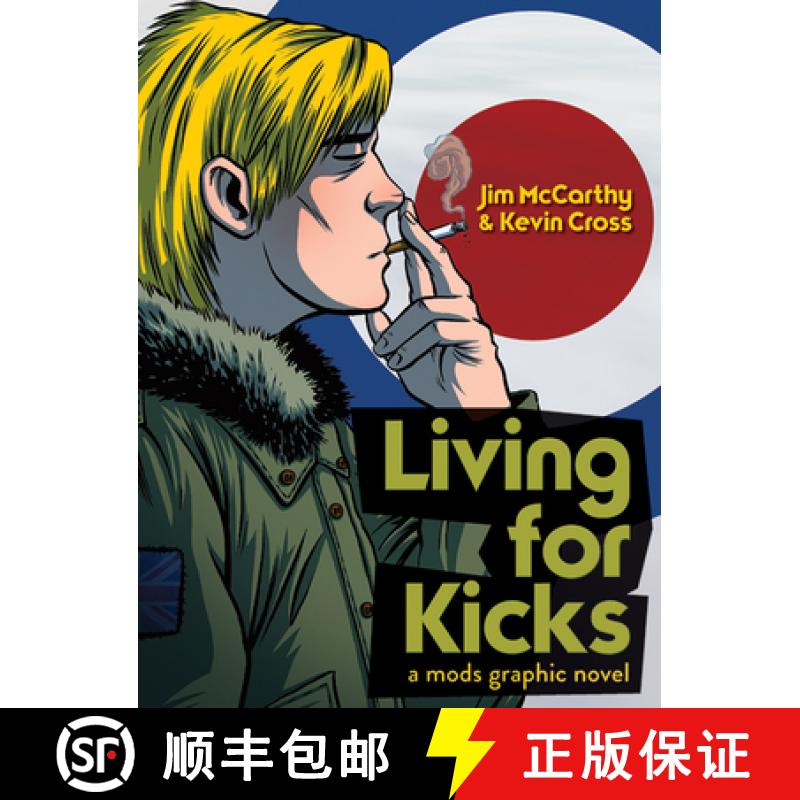 【3-4周达】Living For Kicks - A Mods Graphic Novel: A Mods Graphic Novel [9781783055784]