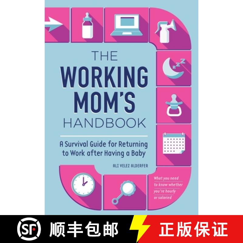【3-4周达】The Working Mom's Handbook: A Survival Guide for Returning to Work After Having a Baby [9781647396350]