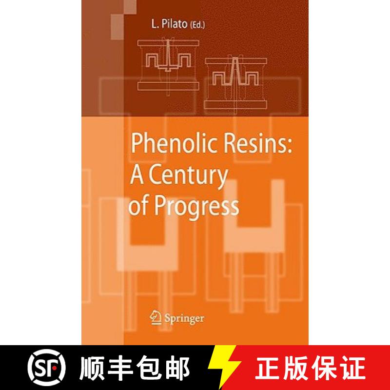 【4周达】Phenolic Resins: A Century of Progress [9783642047138]