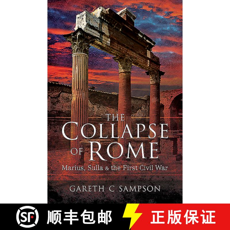 【3-4周达】The Collapse of Rome: Marius, Sulla and the First Civil War [9781526781918]