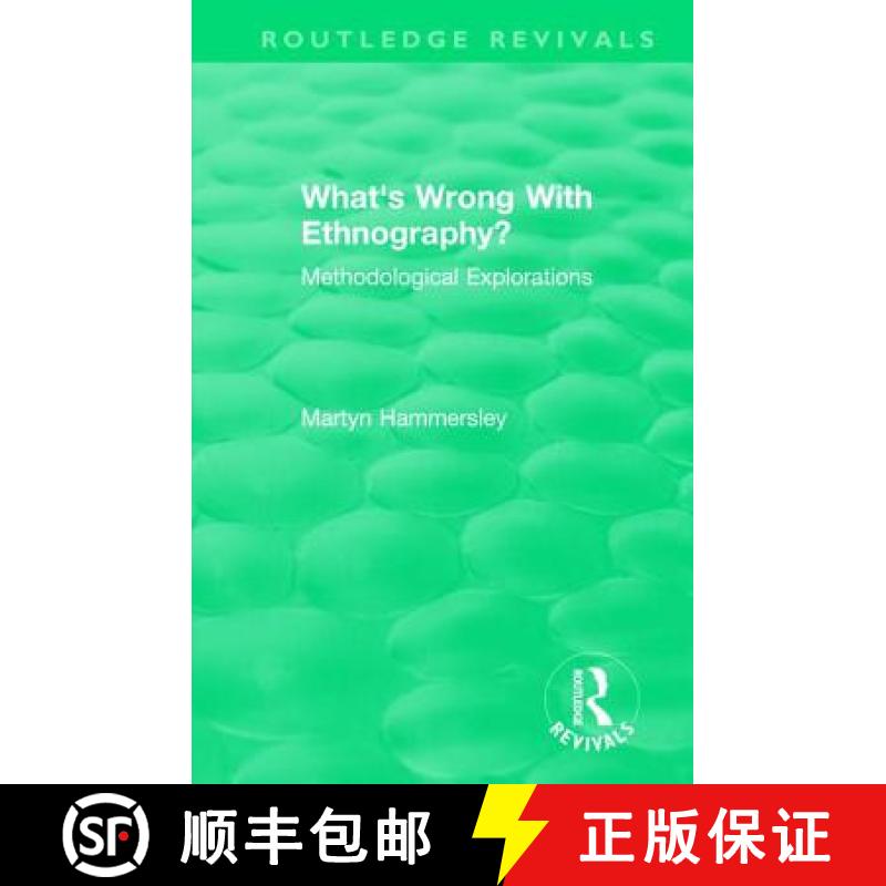 【3-4周达】Routledge Revivals: What's Wrong with Ethnography? (1992): Methodological Explorations [9781138489349]