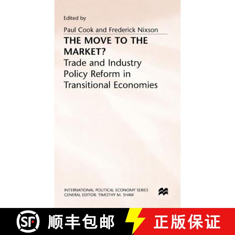【3-4周达】Move to the Market?: Trade and Industry Policy Reform in Transitional Economies [9780333588253]