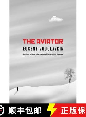 【3-4周达】The Aviator: From the Award-Winning Author of Laurus [9781786074843]