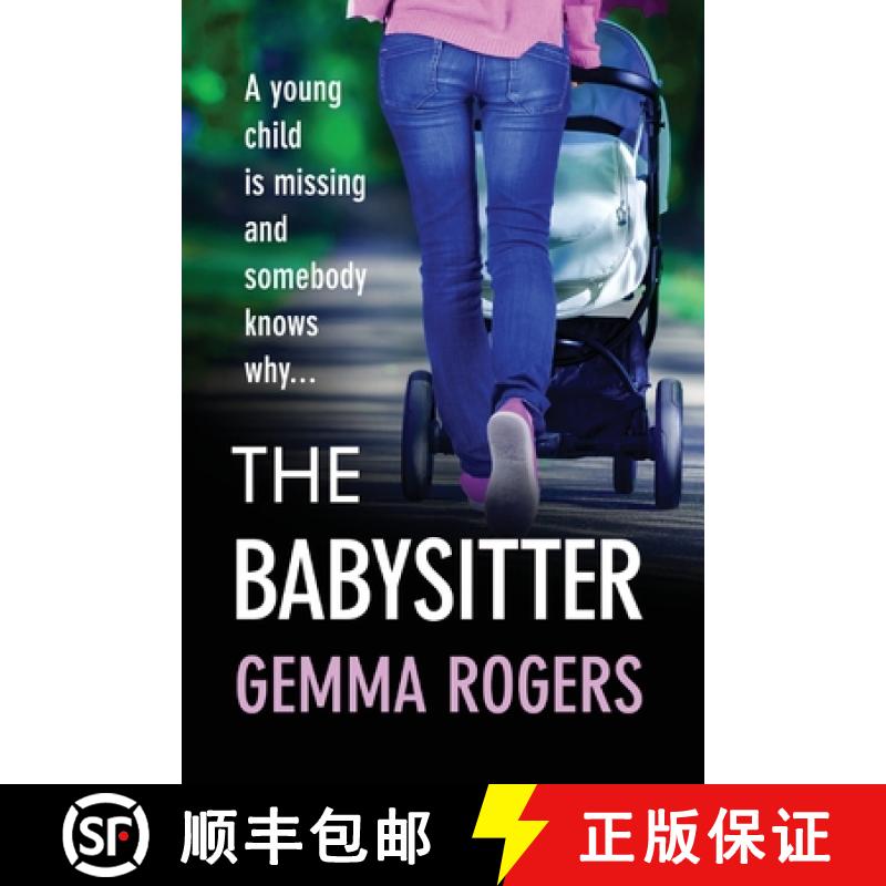 【2-3周达】Babysitter: A gritty page-turning thriller from Gemma Rogers [9781800486782]