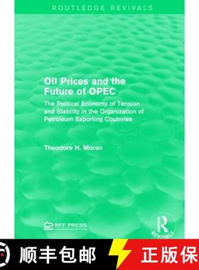 【3-4周达】Oil Prices and the Future of OPEC: The Political Economy of Tension and Stability in the O... [9781138954212]