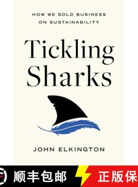 【3-4周达】Tickling Sharks: How We Sold Business on Sustainability [9781639080885]