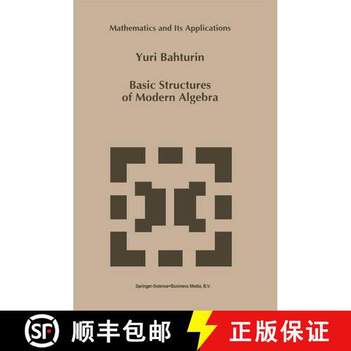 【3-4周达】精装 Basic Structures of Modern Algebra [9780792324591]