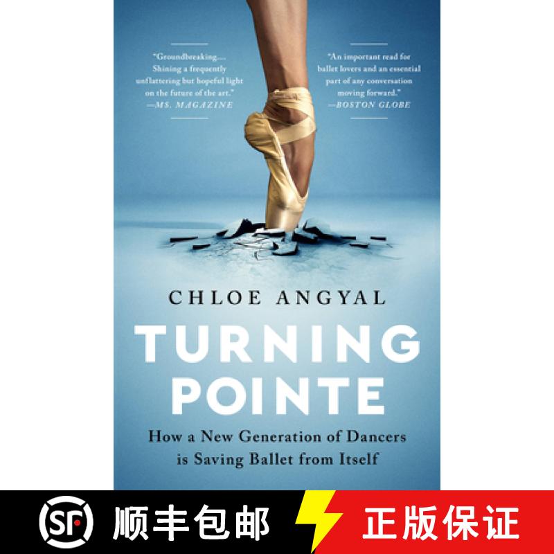 【3-4周达】Turning Pointe: How a New Generation of Dancers Is Saving Ballet from Itself [9781645036715]