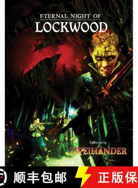 【3-4周达】Eternal Night of Lockwood: Adventure for ZWEIHANDER RPG [9781524871840]