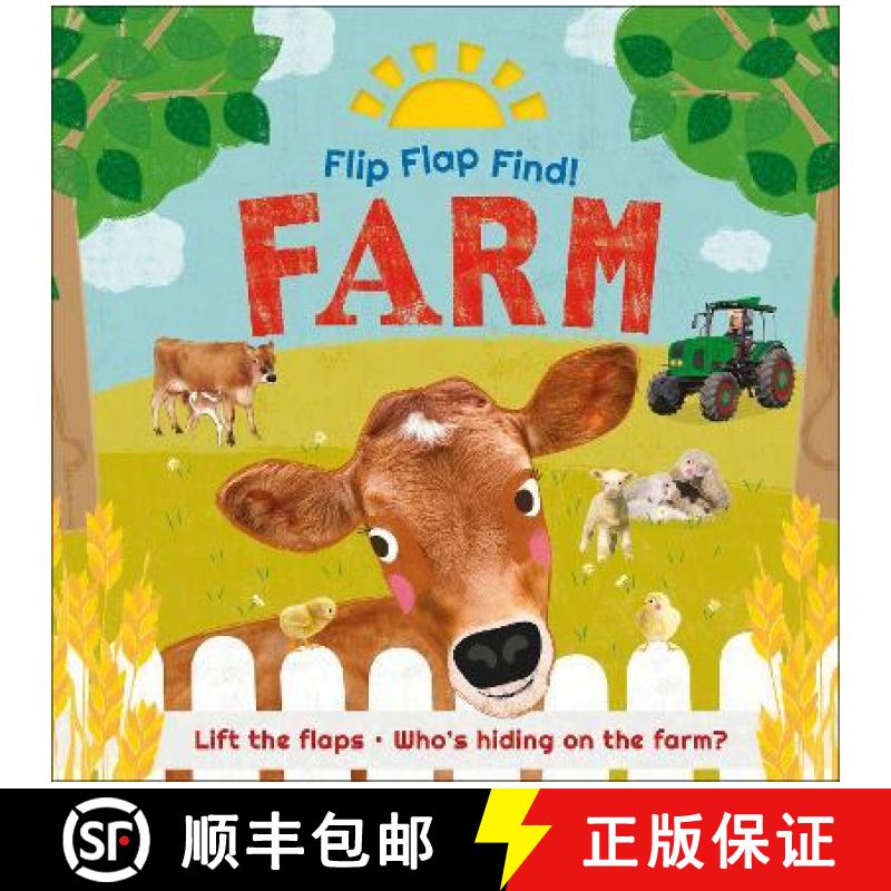 【3-4周达】Flip Flap Find! Farm : Lift the flaps! Who's Hiding on the Farm? [9780241533345]