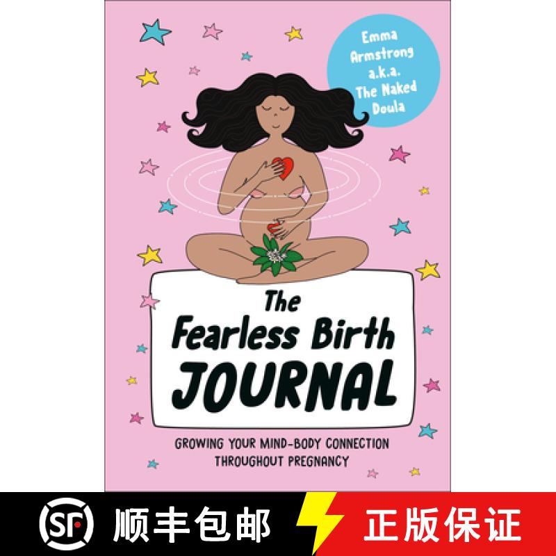 【3-4周达】The Fearless Birth Journal : Growing Your Mind-Body Connection Throughout Pregnancy [9780241725122]