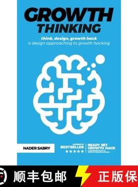 【3-4周达】Growth thinking : think, design, growth hack -- a design approaching to growth hacking [9781916356962]