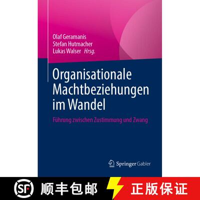 【3-4周达】Organisationale Machtbeziehungen im Wandel: Führung zwischen Zustimmung und Zwang (1. Auf... [9783658420918]