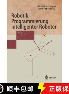 【3-4周达】Robotik: Programmierung intelligenter Roboter : Programmierung intelligenter Roboter [9783540606659]