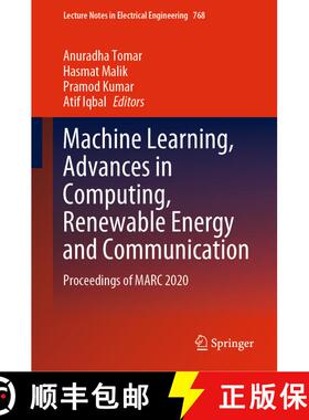 【3-4周达】精装 Machine Learning, Advances in Computing, Renewable Energy and Communication : Proceed... [9789811623530]