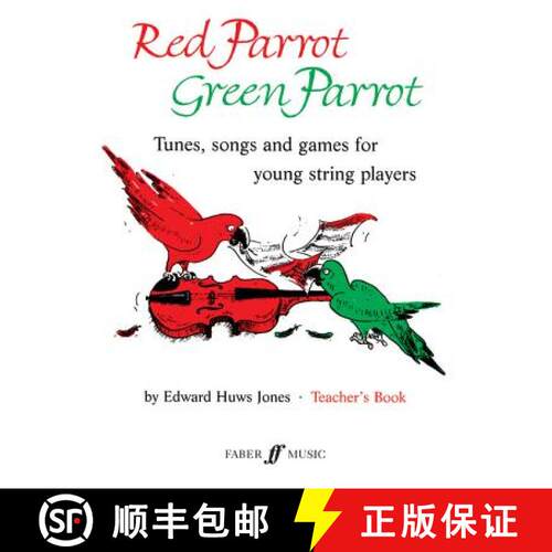 【3-4周达】Red Parrot Green Parrot: Tunes, Songs and Games for Young String Players [9780571510085]