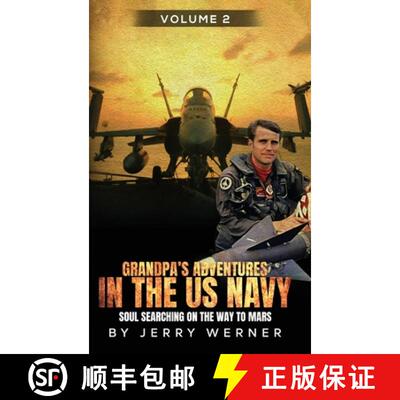【3-4周达】精装 Grandpa's Adventures in the U.S. Navy: Soul Searching on the way to Mars - Volume 2 [9798869390394]