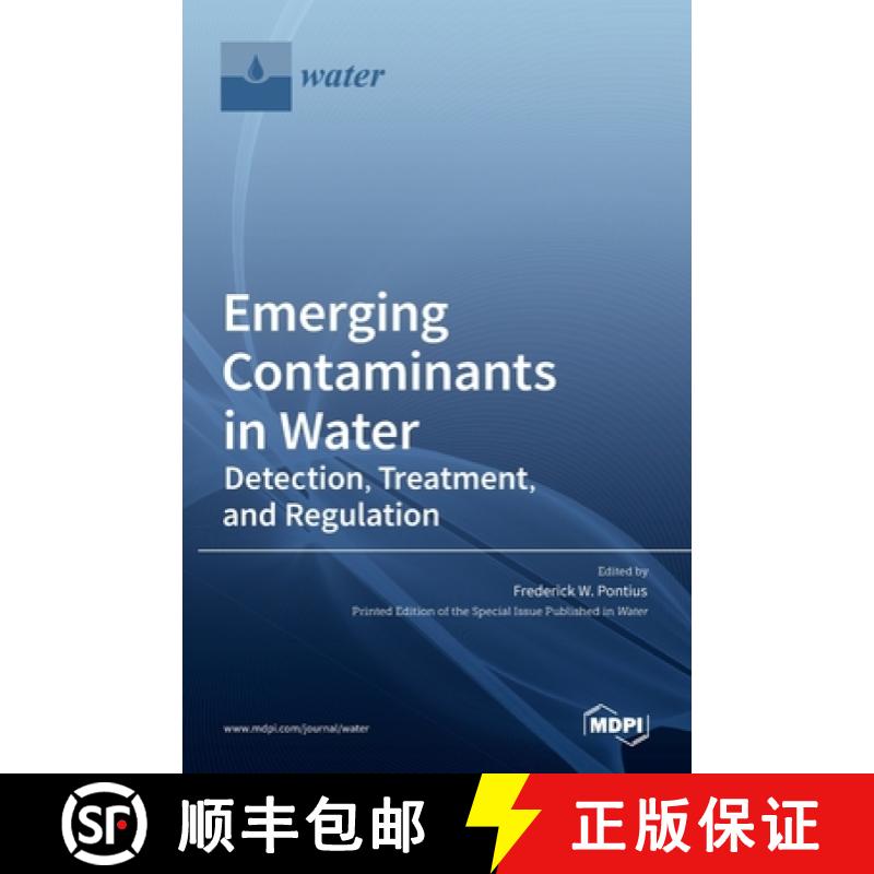 【2-3周达】Emerging Contaminants in Water: Detection, Treatment, and Regulation [9783036518589]