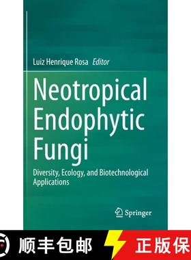 【3-4周达】Neotropical Endophytic Fungi : Diversity, Ecology, and Biotechnological Applications [9783030535056]