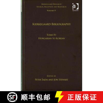 【3-4周达】精装 Volume 19, Tome IV: Kierkegaard Bibliography: Hungarian to Korean [9781138209497]