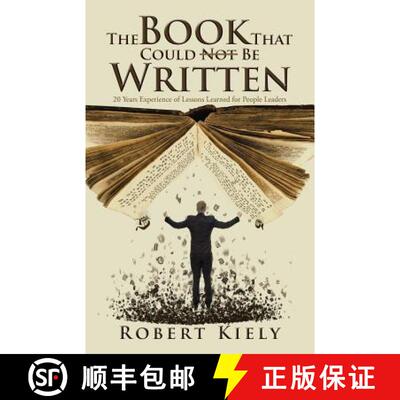 【3-4周达】The Book That Could Not Be Written: 20 Years Experience of Lessons Learned for People Leaders [9781482831368]