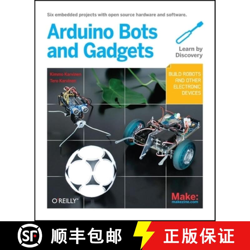 【3-4周达】Make: Arduino Bots and Gadgets: Six Embedded Projects with Open Source Hardware and Software [9781449389710]