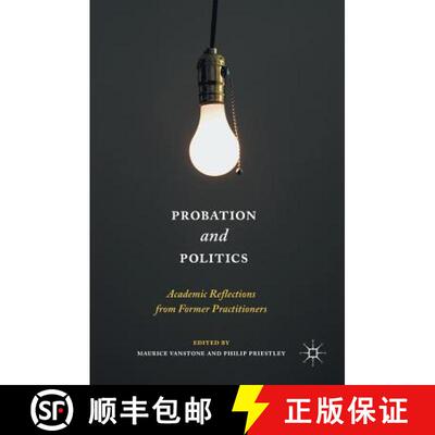 【3-4周达】Probation and Politics : Academic Reflections from Former Practitioners [9781137595560]