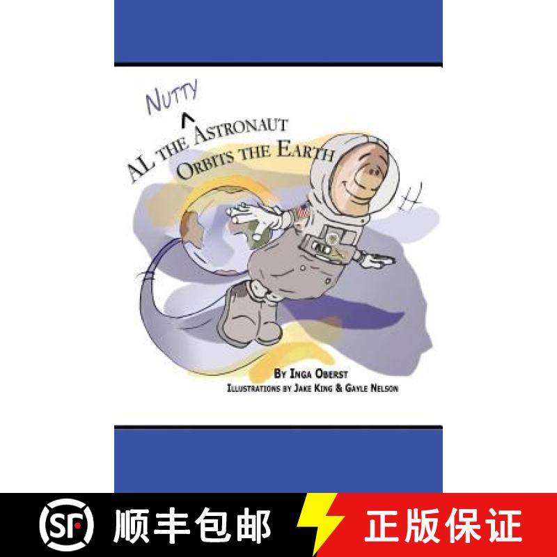 预订 AL the Nutty Astronaut Orbits the Earth [9780615547039]