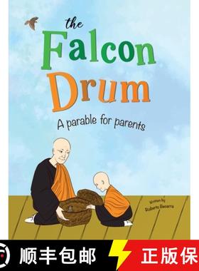 预订 The Falcon Drum: A Parable For Parents [9781779624529]
