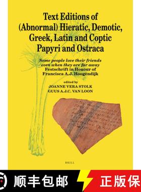 预订 Text Editions of (Abnormal) Hieratic, Demotic, Greek, Latin and Coptic Papyri and Ostraca: Some ... [9789004438644]