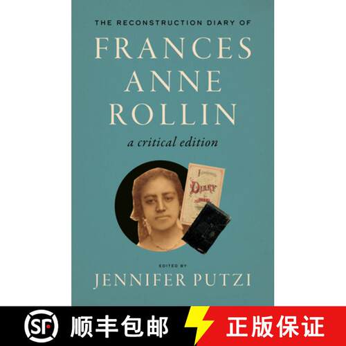 【3-4周达】The Reconstruction Diary of Frances Anne Rollin – A Critical Edition [9781469690025]