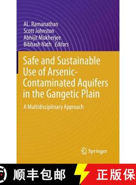 【3-4周达】Safe and Sustainable Use of Arsenic-Contaminated Aquifers in the Gangetic Plain : A Multid... [9783319161235]