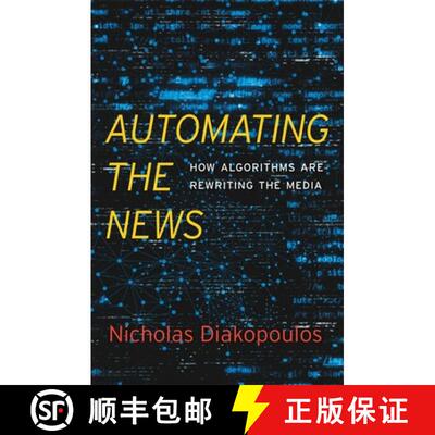 【3-4周达】精装 Automating the News – How Algorithms Are Rewriting  the Media [9780674976986]