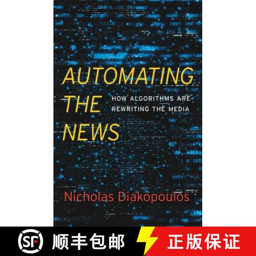 【3-4周达】精装 Automating the News – How Algorithms Are Rewriting  the Media [9780674976986]