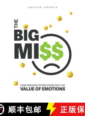 预订 The Big Miss: How Organizations Overlook the Value of Emotions [9781637422564]